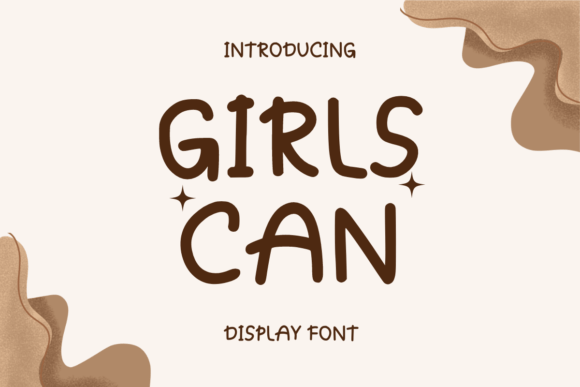 Girls Can: Infusing Playful Eccentricity into Modern Typography