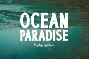 Ocean Paradise: A Display Font for Bold Visual Statements